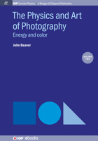 The Physics and Art of Photography, Volume 2: Energy and color 1643273469 Book Cover