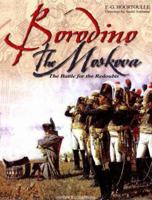 BORODINO: THE MOSCOVA: The Battle for the Redoubts 2908182963 Book Cover