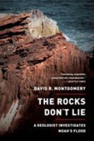 The Rocks Don't Lie: A Geologist Investigates Noah's Flood B0006AV3RI Book Cover