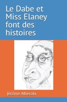 Le Dabe et Miss Elaney font des histoires (French Edition) B0GK72ZCT6 Book Cover