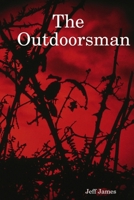 The Outdoorsman 0557323177 Book Cover
