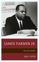 James Farmer Jr.: The Great Debater 1498539653 Book Cover