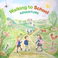 Walking to School Adventure B0F899QNN1 Book Cover