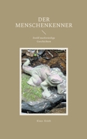 Der Menschenkenner: Zwölf merkwürdige Geschichten (German Edition) 3695713755 Book Cover