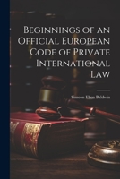 Beginnings of an Official European Code of Private International Law 1021302724 Book Cover