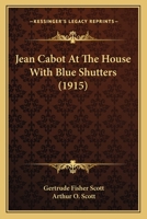 Jean Cabot at the House with Blue Shutters 1271515105 Book Cover
