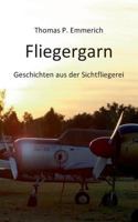 Fliegergarn: Geschichten aus der Sichtfliegerei 3743100452 Book Cover