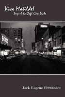 Viva Matilde!: Sequel to Cafe Con Leche 1434342565 Book Cover