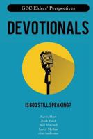 Devotionals: Is God Still Speaking? 1535278595 Book Cover