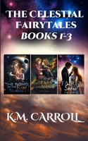 The Celestial Fairytales books 1-3 B0BW37KYHV Book Cover