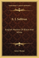 E. J. Sullivan: English Masters Of Black-And-White 1163807664 Book Cover