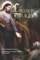 La Cuestión de los Milagros (Spanish Edition) B0F98TX52W Book Cover