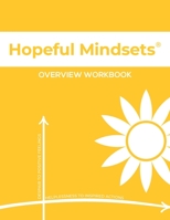 Hopeful Mindsets Overview Workbook B0CKX8KN7G Book Cover