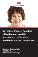 Unveiling, Unseen Realities (dévoilement, réalités invisibles): L'effet de la pandémie sur les transgenres (French Edition) 6207191072 Book Cover