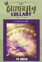 The Butterfly Lullaby: A Mossvale Tale 1979653836 Book Cover