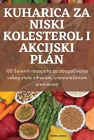 Kuharica Za Niski Kolesterol I Akcijski Plan 1805424750 Book Cover