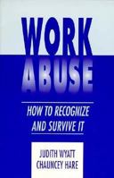 Work Abuse: How to Recognize and Survive It 0870471090 Book Cover