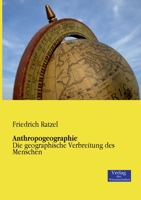 Anthropogeographie: Die geographische Verbreitung des Menschen 395700280X Book Cover