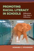 Promoting Racial Literacy in Schools: Differences That Make a Difference 0807755044 Book Cover