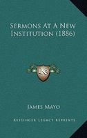 Sermons at a New Institution 1167190793 Book Cover