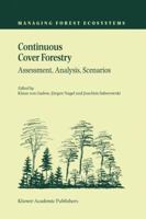 Continuous Cover Forestry: Assessment, Analysis, Scenarios 1402006594 Book Cover