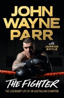 'John' Wayne Parr: A Life (Wto) 0733651909 Book Cover