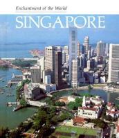 Singapore (Enchantment of the World. Second Series) 0516027158 Book Cover