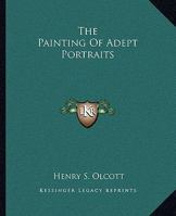 The Painting Of Adept Portraits 1425364020 Book Cover