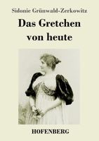 Das Gretchen von heute 3743746905 Book Cover