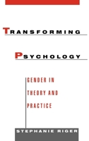 Transforming Psychology: Gender in Theory and Practice 0195074661 Book Cover