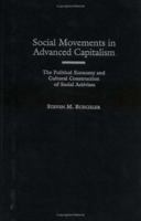 Social Movements in Advanced Capitalism: The Political Economy and Cultural Construction of Social Activism 0195126041 Book Cover