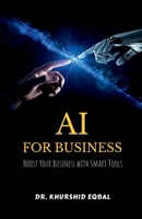 AI for Business: Boost Your Business with Smart Tools B0DZHNNZ4F Book Cover