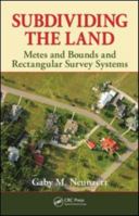 Subdividing the Land: Metes and Bounds and Rectangular Survey Systems 0367864819 Book Cover