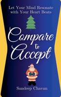 Compare to Accept (Ultra Modern Life Philosophy) B0DQB9QP17 Book Cover