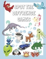 Spot The Diffrence Games: Play Spot The Diffrence Games: A Fun Spot The Diffrence Games Book For 2-5 Year Old's (Toddlers And Kindergarten) 165483873X Book Cover