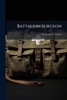 Battalion Surgeon 1025058348 Book Cover