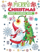 merry christmas adult coloring book: An Adult Coloring Book Featuring Easy , Stress Relieving & beautiful Winter snowflakes Designs To Draw B08MQR2VSB Book Cover