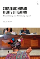 Strategic Human Rights Litigation: Understanding and Maximising Impact 1509921974 Book Cover