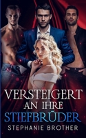 Versteigert an Ihre Stiefbrüder: Eine Umgekehrte Jungfrauenauktion Harem Romanze B0BP9GT2NZ Book Cover