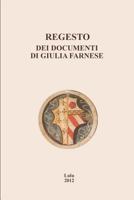 Regesto dei documenti di Giulia Farnese 1291001204 Book Cover