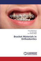 Bracket Materials in Orthodontics 3847345052 Book Cover