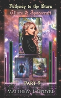 Pathway to the Stars: Part 9, Allure & Spacecraft 195132109X Book Cover