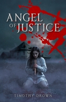 Angel of Justice 1764065611 Book Cover