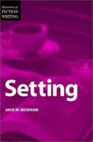 Setting/How to Create and Sustain a Sharp Sense of Time and Place in Your Fiction 0898796350 Book Cover