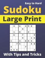 Sudoku Large Print With Tips and Tricks: One Puzzle Per Page -Easy to Hard Puzzles for Adults & Seniors for Gradually Improving Sudoku Skills (Puzzles B08YNV8M5S Book Cover