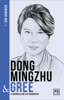 Dong Mingzhu & Gree: A Business and Life Biography 1911498304 Book Cover