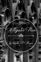 Alligator Pear 1492711063 Book Cover
