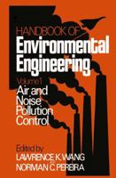 Handbook of Environmental Engineering: Air and Noise Pollution Control (Handbook of Environmental Engineering) (Handbook of Environmental Engineering) 0896030016 Book Cover