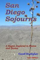 San Diego Sojourns: A Region Explored in Photos and Stories 1494327007 Book Cover