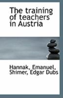 The Training of Teachers in Austria 0526472707 Book Cover